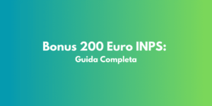 Bonus 200 Euro INPS: Guida Completa