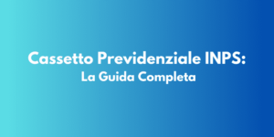 Cassetto Previdenziale INPS: La Guida Completa