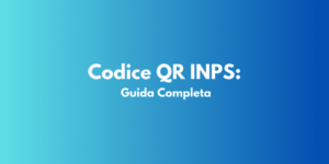 Codice QR INPS: Guida Completa