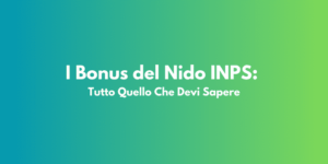 I Bonus del Nido INPS: Tutto Quello Che Devi Sapere