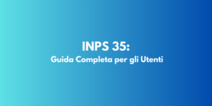 INPS 35: Guida Completa per gli Utenti