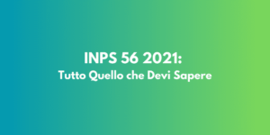 INPS 56 2021: Tutto Quello che Devi Sapere