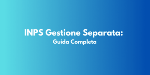 INPS Gestione Separata: Guida Completa