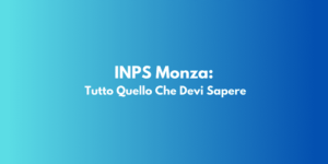 INPS Monza: Tutto Quello Che Devi Sapere