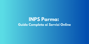 INPS Parma: Guida Completa ai Servizi Online