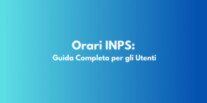 Orari INPS: Guida Completa per gli Utenti
