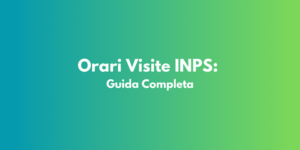 Orari Visite INPS: Guida Completa