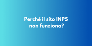 Perché il sito INPS non funziona?
