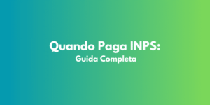 Quando Paga INPS: Guida Completa