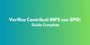 Verifica Contributi INPS con SPID: Guida Completa