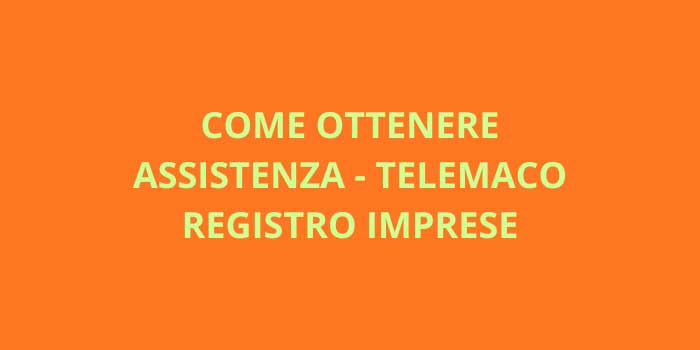 Come Ottenere Assistenza - Telemaco Registro Imprese