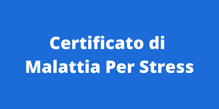 Certificato di Malattia Per Stress